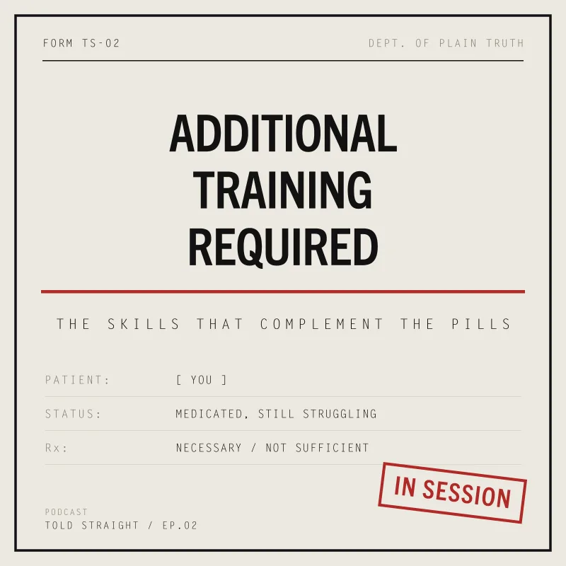 Episode artwork: Form TS-02, Additional Training Required — the skills that complement the pills